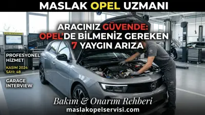 Opel Aracınızda Bu 7 Arıza Belirtisine Dikkat Edin: Çözüm Rehberi