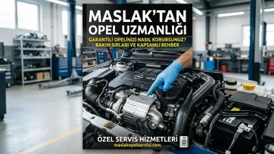 Opel Garanti Kapsamı ve Garanti Süresince Bakım: Haklarınızı Koruyun